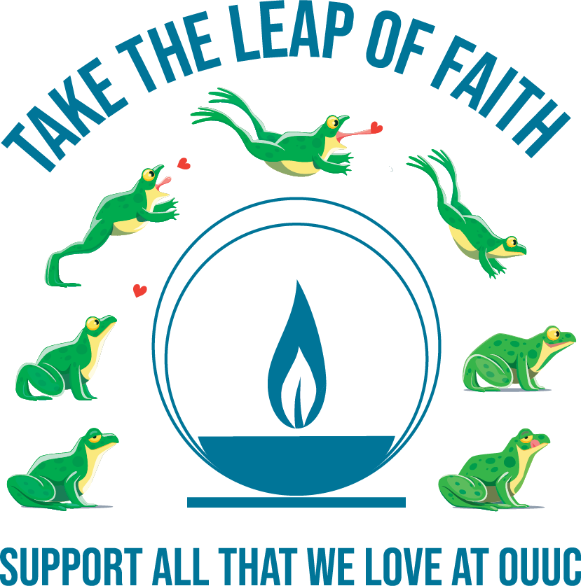 A frog jumps over OUUC's logo (the teal flaming chalice in 2 circles), catching a heart in midair.  Text above the image says, "Take the Leap of Faith."  Text below the image says, "Support all that we love at OUUC"